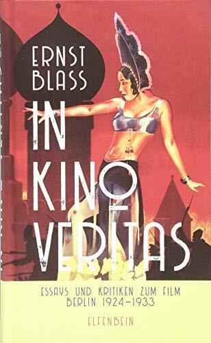 in kino veritas: Essays und Kritiken zum Film. Berlin 1924–1933 in kino veritas: Essays und Kritiken zum Film. Berlin 1924–1933