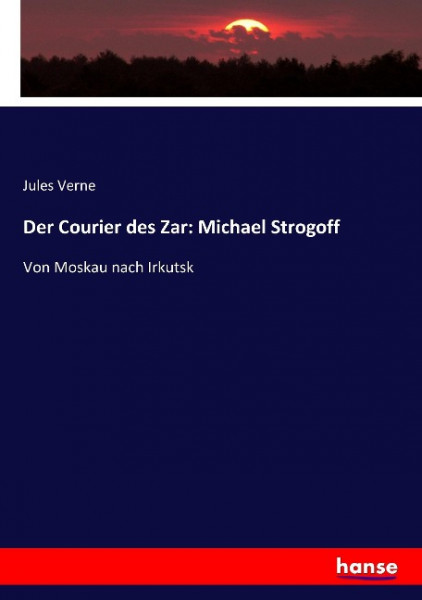 Der Courier des Zar: Michael Strogoff