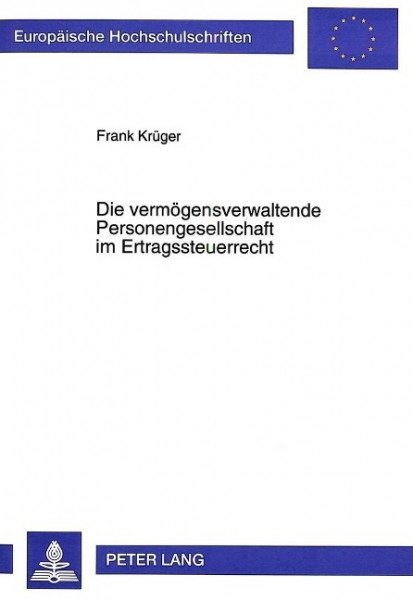 Die vermögensverwaltende Personengesellschaft im Ertragssteuerrecht