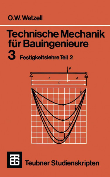 Technische Mechanik fur Bauingenieure (German Edition): 3 Festigkeitslehre Teil 2 (Teubner Studienskripten Bauwesen)