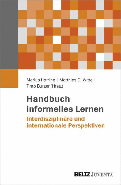 Handbuch informelles Lernen: Interdisziplinäre und internationale Perspektiven