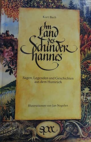 Im Land des Schinderhannes. Sagen, Legenden und Geschichten aus dem Hunsrück