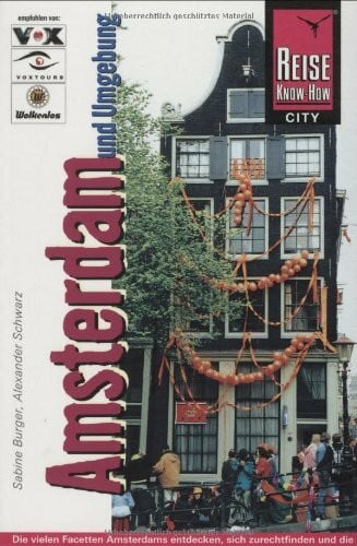 Amsterdam und Umgebung (Reise Know-How)