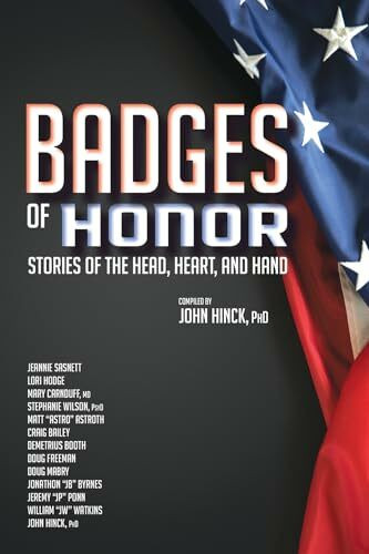 Badges of Honor: Stories of the Head, Heart, and Hand