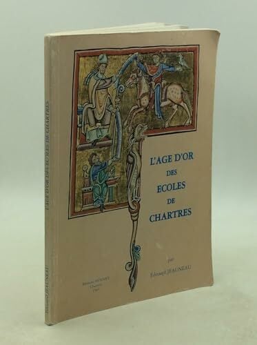 L'âge d'or des Ecoles de Chartres L'âge d'or des Ecoles de Chartres