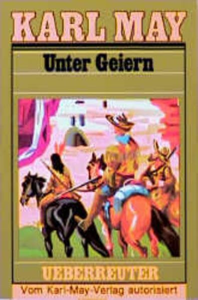 (May, Karl): Karl May Taschenbücher, Bd.35, Unter Geiern