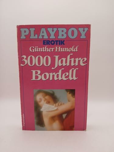 Dreitausend Jahre Bordell.