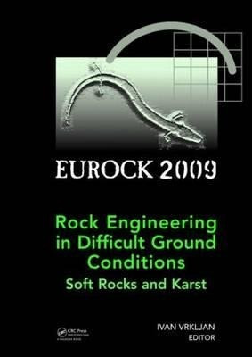 Rock Engineering in Difficult Ground Conditions - Soft Rocks and Karst