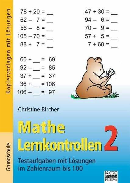 Mathe Lernkontrollen: Band 2 - Testaufgaben mit Lösungen im Zahlenraum bis 100: Kopiervorlagen mit Lösungen