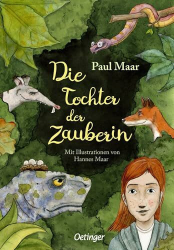 Die Tochter der Zauberin: Zauberhaftes und modernes Märchen vom beliebten Kinderautor Paul Maar für Kinder ab 8 Jahren