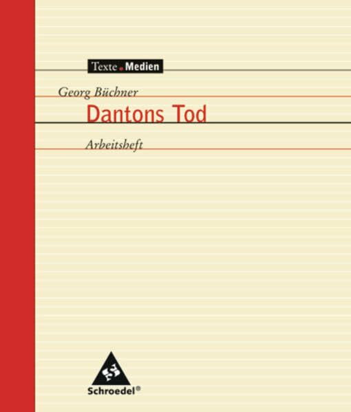 Texte.Medien: Georg Büchner: Dantons Tod: Arbeitsheft