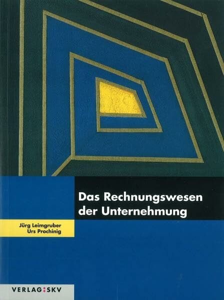 Das Rechnungswesen der Unternehmung: Theorie und Aufgaben