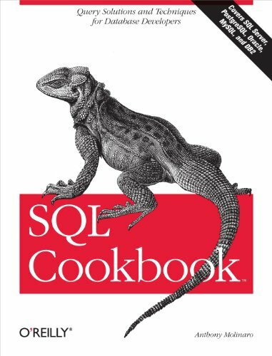 SQL Cookbook: Query Solutions and Techniques for Database Developers. Covers SQL Server, PostgreSQL, Oracle, MySQL, and DB2 SQL Cookbook: Query Solutions and Techniques for Database Developers. Covers SQL Server, PostgreSQL, Oracle, MySQL, and DB2