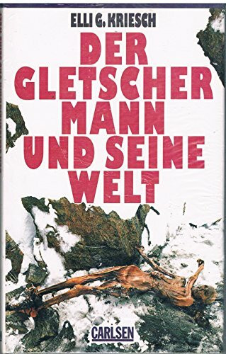 Der Gletschermann und seine Welt.