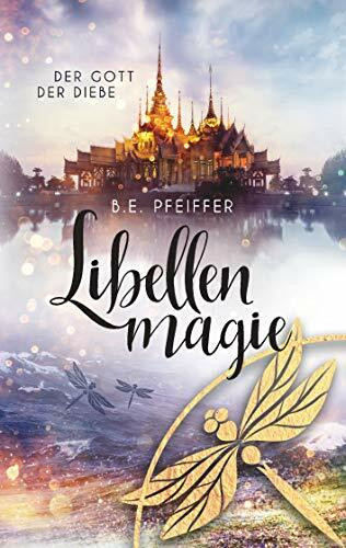 Libellenmagie: Der Gott der Diebe Band 1