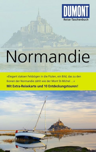 DuMont Reise-Taschenbuch Reiseführer Normandie: Mit 10 Entdeckungstouren