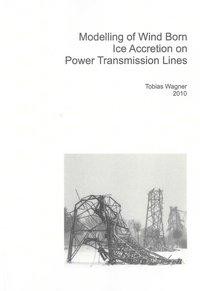 Modelling of Wind Borne Ice Accretion on Power Transmission Lines