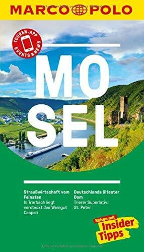 MARCO POLO Reiseführer Mosel: Reisen mit Insider-Tipps. Inkl. kostenloser Touren-App und Events&News