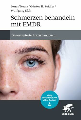 Schmerzen behandeln mit EMDR: Das erweiterte Praxishandbuch