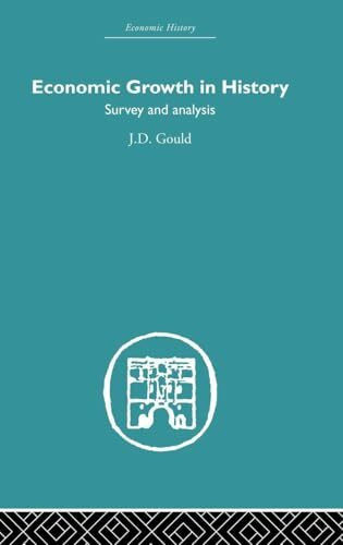 Economic Growth in History: Survey and Analysis (Economic History)