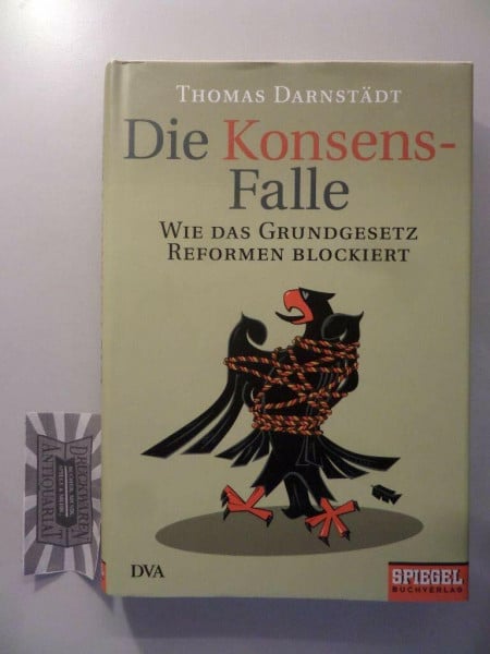 Die Konsensfalle: Wie das Grundgesetz Reformen blockiert