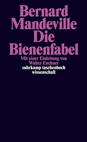 Die Bienenfabel oder Private Laster, öffentliche Vorteile (suhrkamp taschenbuch wissenschaft)