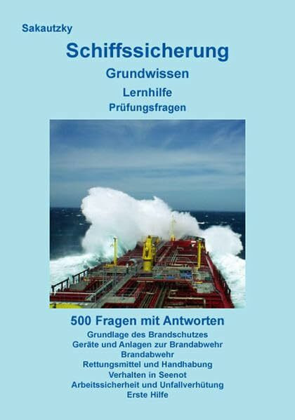 Schiffssicherung: Grundwissen - Lernhilfe - Prüfungsfragen - Sicher in die Schiffsmechanikerprüfung