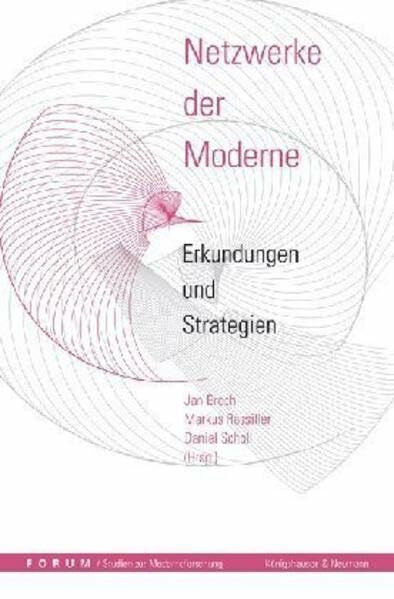 Netzwerke der Moderne: Erkundungen und Strategien