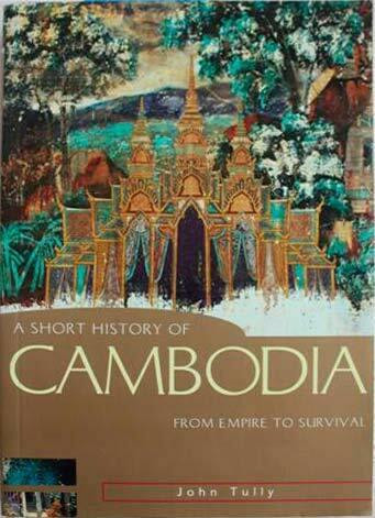 A short History of Cambodia from Empire to Survival.