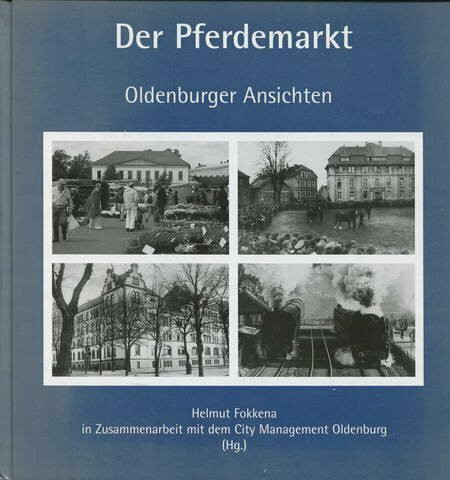 Der Pferdemarkt: Oldenburger Ansichten