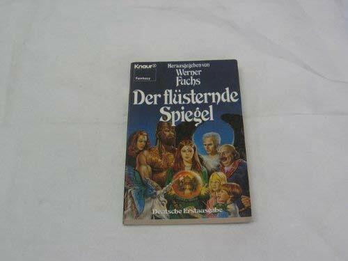 Der flüsternde Spiegel: Fantasy-Erzählungen (Knaur Taschenbücher. Fantasy)