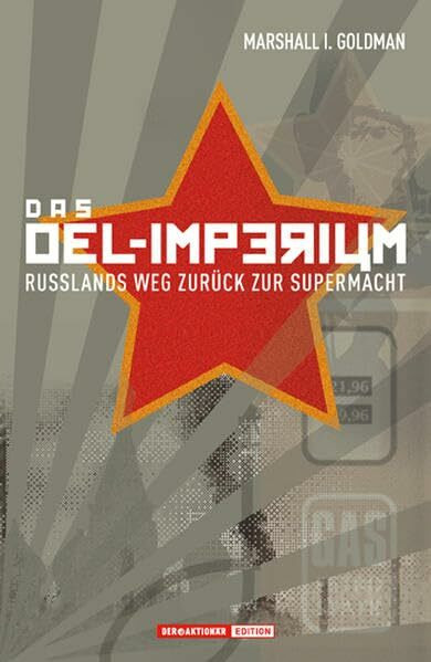 Das Öl-Imperium: Russlands Weg zurück zur Supermacht