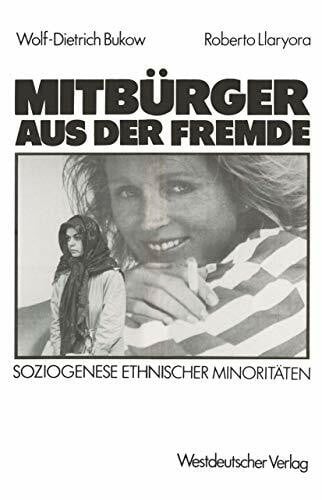 Mitbürger aus der Fremde: Soziogenese Ethnischer Minoritäten