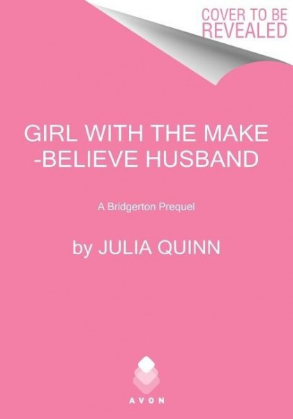 Girl with the Make-Believe Husband: A Bridgerton Prequel