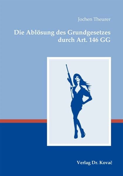 Die Ablösung des Grundgesetzes durch Art. 146 GG (Verfassungsrecht in Forschung und Praxis)