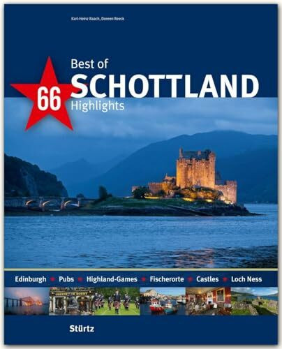 Best of Schottland - 66 Highlights: Ein Bildband mit über 210 Bildern auf 140 Seiten - STÜRTZ Verlag: Ein Bildband mit über 175 Bildern - STÜRTZ Verlag (Best of - 66 Highlights)