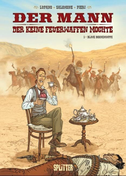 Der Mann, der keine Feuerwaffen mochte. Band 1: Blaue Bohnensuppe
