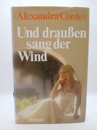 Und draußen sang der Wind.