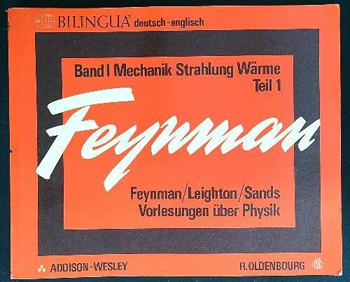 Vorlesungen über Physik - Lectures on Physics, Bd. 1: Hauptsächlich Mechanik, Strahlung und Wärme