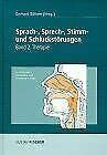 Sprach-, Sprech-, Stimm- und Schluckstörungen: Sprachstörungen, Sprechstörungen, Stimmstörungen und Schluckstörungen, in 3 Bdn., Bd.2, Therapie
