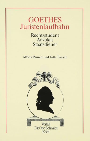 Goethes Juristenlaufbahn: Rechtsstudent - Advokat - Staatsdiener