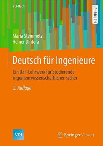 Deutsch für Ingenieure: Ein DaF-Lehrwerk für Studierende ingenieurwissenschaftlicher Fächer (V...