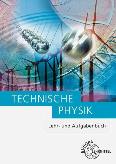 Technische Physik: Lehr- und Aufgabenbuch: Lehr- und Aufgabenbuch Gesamtband