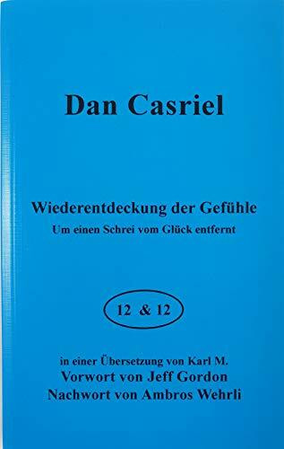 Wiederentdeckung der Gefühle: Um einen Schrei vom Glück entfernt