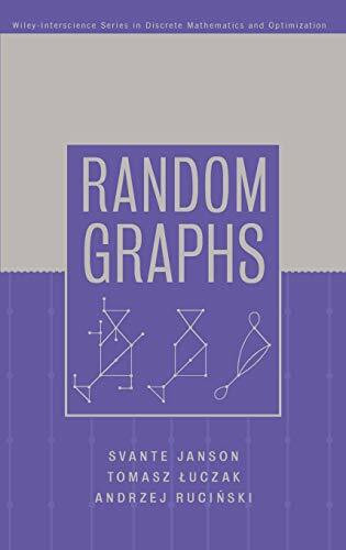 Random Graphs (Wiley Series in Discrete Mathematics and Optimization)