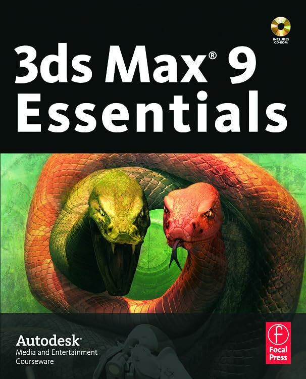 Focal Press 3ds Max 9 Essentials, Autodesk Media And Entertainment Courseware