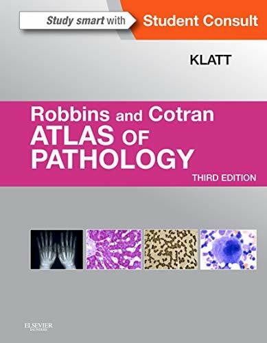 Robbins and Cotran Atlas of Pathology (Robbins Pathology)