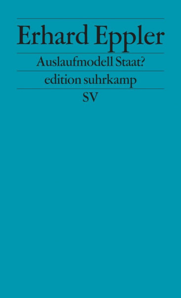 Auslaufmodell Staat? (edition suhrkamp)