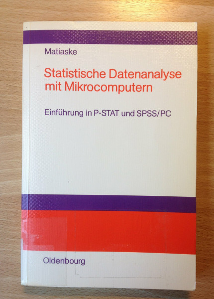Statistische Datenanalyse mit Mikrocomputern: Einführung in P-STAT und SPSS/PC