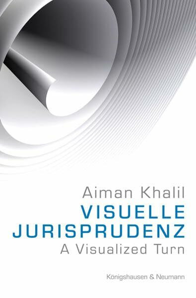 Visuelle Jurisprudenz: A Visualized Turn